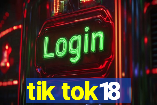 tik tok18